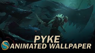 Pyke Animated Wallpaper