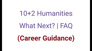 10+2  Humanities | Next? | Int. M.A, Entrance Tests, CUET, ISI AT, Preparations | Career Guide | FAQ