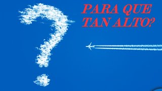 🔴PARA QUE VUELAN TAN ALTO LOS AVIONES?