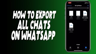 How to export all chats on whatsapp?