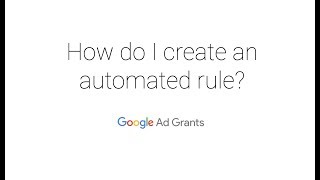 How do I comply with Ad Grants' policies?  An automated rule can help