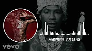 Moneybagg Yo - PLAY DA FOOL