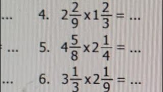 perkalian pecahan campuran 2 2/9 x 1 2/3 =  4 5/8 x 2 1/4 =  3 1/3 x 2 1/9 =