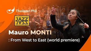 Mauro MONTI : From West to East (world premiere) - Thailand Phil