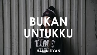 Hanin Dyan - Bukan Untukku 🎵 || Cover By Aviwkilla [ Lyrics HD ]