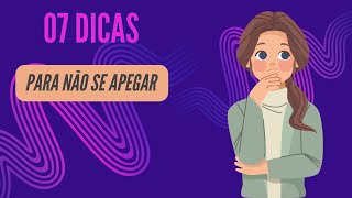 Dicas Para Quem Está Se Apegando Demais