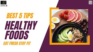 Best 5 easy steps to healthy food