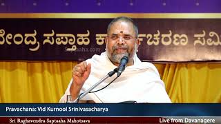 Sri Raghavendra Saptaaha Mahotsava Day 03 - Pravachana  Vid Kurnool Srinivasa Acharya