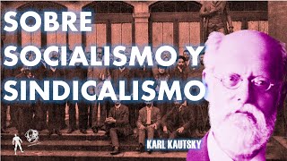 🔴 Sobre socialismo y sindicalismo. El Marxismo apócrifo.