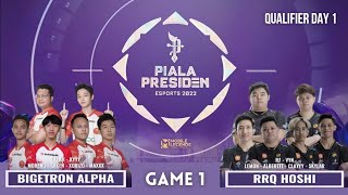 RRQ vs BTR | Bigetron Alpha vs RRQ Hoshi Game 1 | Piala Presiden 2022 MLBB