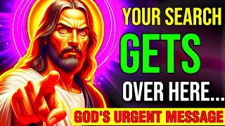 🛑 YOUR SEARCH GETS OVER HERE THIS || prophetic word today | God Message Today | #jesus #bible #god