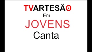 TV Artesão em Jovens Canta