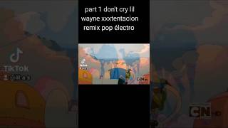 pop éléctro house  remix Lil Wayne - Don't Cry ft. XXXTENTACIO part 1