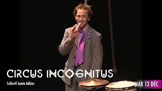 CIRCUS INCOGNITUS - Collectif Jamie Adkins