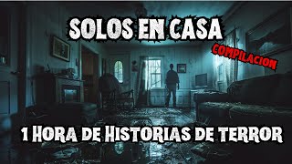 1 Hora de Historias de Terror - Solos en Casa (Compilación)