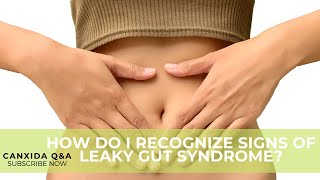 Dietitian Answers: How do I Recognize Signs of Leaky Gut Syndrome?