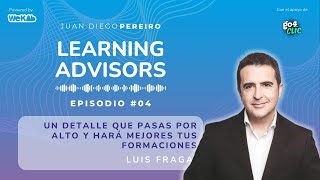 #04 Un Detalle que pasas por alto y hará mejores tus formaciones, con Luis Fraga