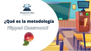 Primeros pasos en Flipped Classroom o clase invertida: Cómo hacer clases entretenidas y divertidas