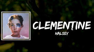 Halsey - clementine Lyrics