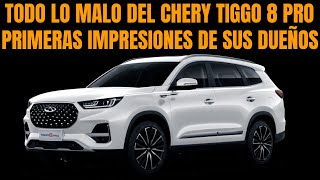 QUE OPINAN LAS PERSONAS QUE COMPRARON EL CHERY TIGGO 8 PRO