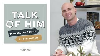 Talk Of Him  - EP 51 - Malachi