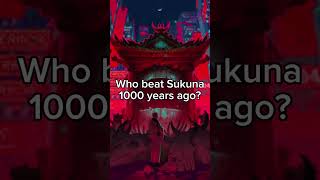 Who beat sukuna 1000 years ago?(100% shocking) #jjk #jujutsukaisen #capcut