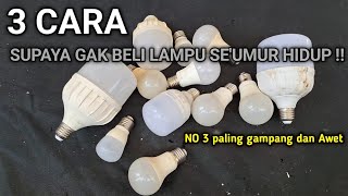 Jangan buang lampu mati !!! SELAMANYA gak beli lampu lagi setelah liat video ini !!