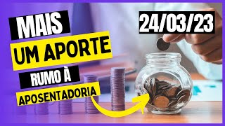 NOVO APORTE! FECHANDO A SEMANA COM APORTE TODOS OS DIAS. APOSENTADORIA COM AÇÕES: APORTE DIÁRIO 18