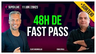 [SUPER LIVE] 48H de FAST PASS + Sorteio