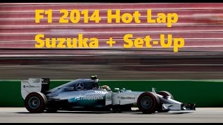 F1 2014 Hot Lap Suzuka + Set Up