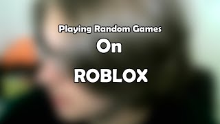 Playing Random Roblox Games (Chat can suggest) ALSO MAYBE FACE REVIEW!!