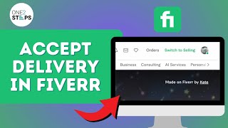 How to Accept Delivery in Fiverr (2024)