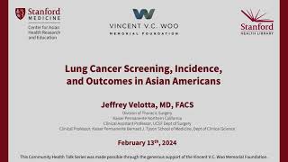 Lung cancer Screening, Incidence, and Outcomes in Asian Americans (1 minute version)