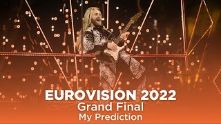 Eurovision 2022 - Grand Final: My Prediction