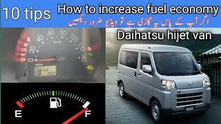 How to increase fuel economy | Daihatsu hijet | Mini van |Fuel average| Fuel saving tips for car,