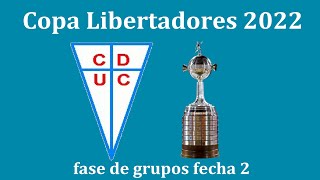 Copa libertadores 2022 U Católica Fase de grupos fecha 2