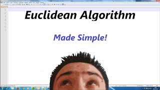 Euclidean Algorithm (Made simple!)