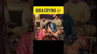 Iqra Crying 😥#sistrology#iqrakanwal#iqreeb#wedding#emotional#video#viral