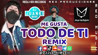 RAUW ME GUSTA TODO DE TI REMIX DJ JUANKI