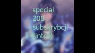 200 subskrybcji special INTRO