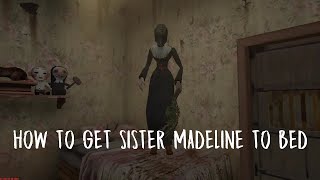 Evil Nun. How to get Sister Madeline to bed.