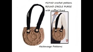 #2980   CROCHET ROUND CIRCLE BAG WITH RUFFLED FRONT