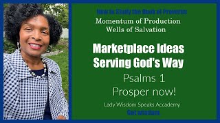 Prosperous New Season of Psalms 1/Innovative Ideas Released! / Lady Wisdom Speaks! Academy is live!