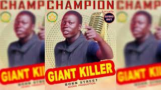 Champion by Giant Killer Born Street