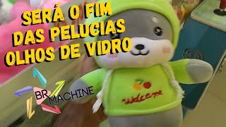 Será que é o fim das pelucias olhos de vidro da Br Machine