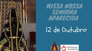 Solenidade de Nossa Senhora Aparecida | Terça-feira 12-10-2021- 18H30