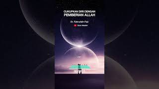 CUKUPKAN DIRI DENGAN PEMBERIAN ALLAH | Dr. Fahruddin Faiz | Guru Master