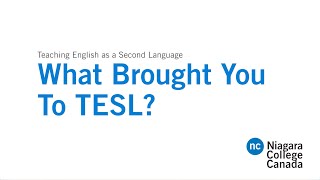 What Brought You To Teaching English as a Second Language?