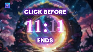 CLICK BEFORE 11:11 November 11th ENDS ~ Miracle Portal Opening For You ~ All Wishes Will Be Granted