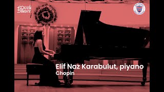 Elif Naz Karabulut, piyano (Chopin)